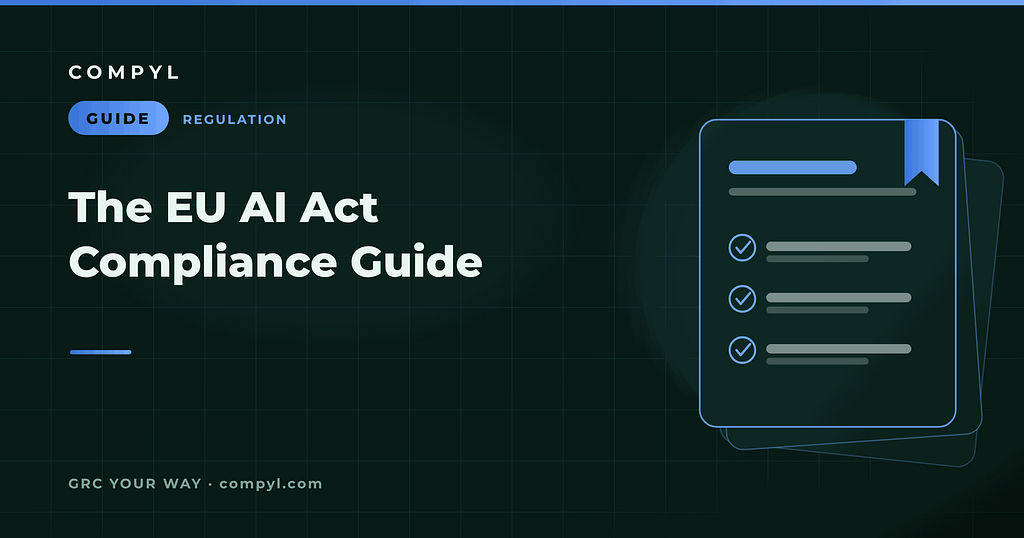 The EU AI Act Compliance Guide for 2026