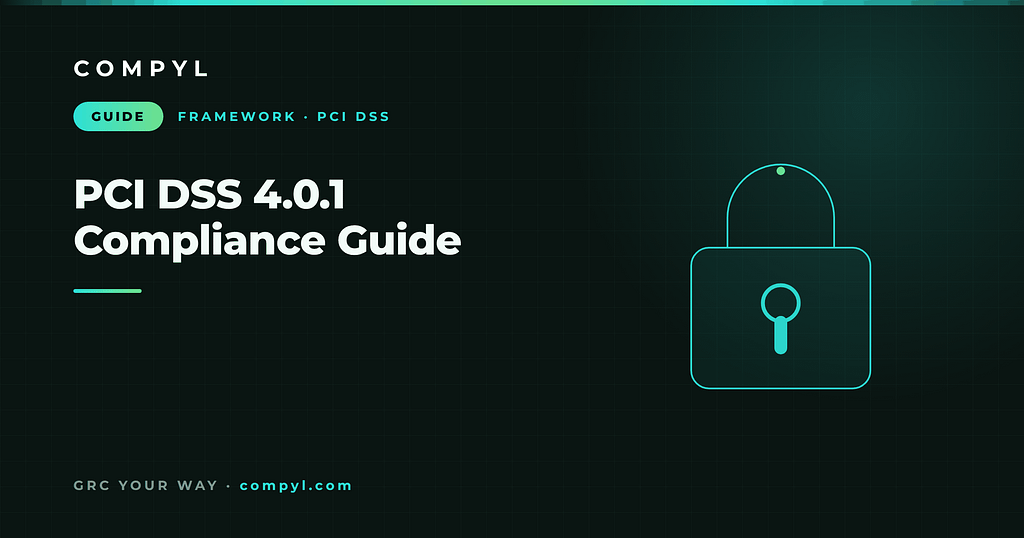 PCI DSS 4.0.1 Compliance Guide: Every Requirement That's Now Mandatory