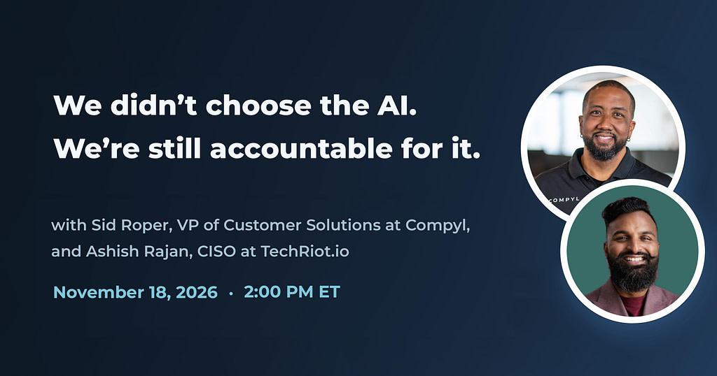 We Didn’t Choose the AI. We’re Still Accountable for It. — GRC Radio live webinar with Sid Roper and Ashish Rajan, November 18, 2026