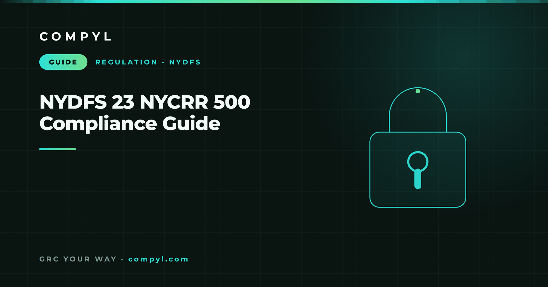 NYDFS Cybersecurity Regulation (23 NYCRR 500): The Complete Compliance Guide