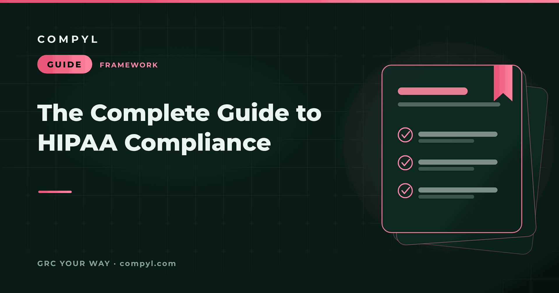 The Complete Guide to HIPAA Compliance - Integrated GRC Platform for ...