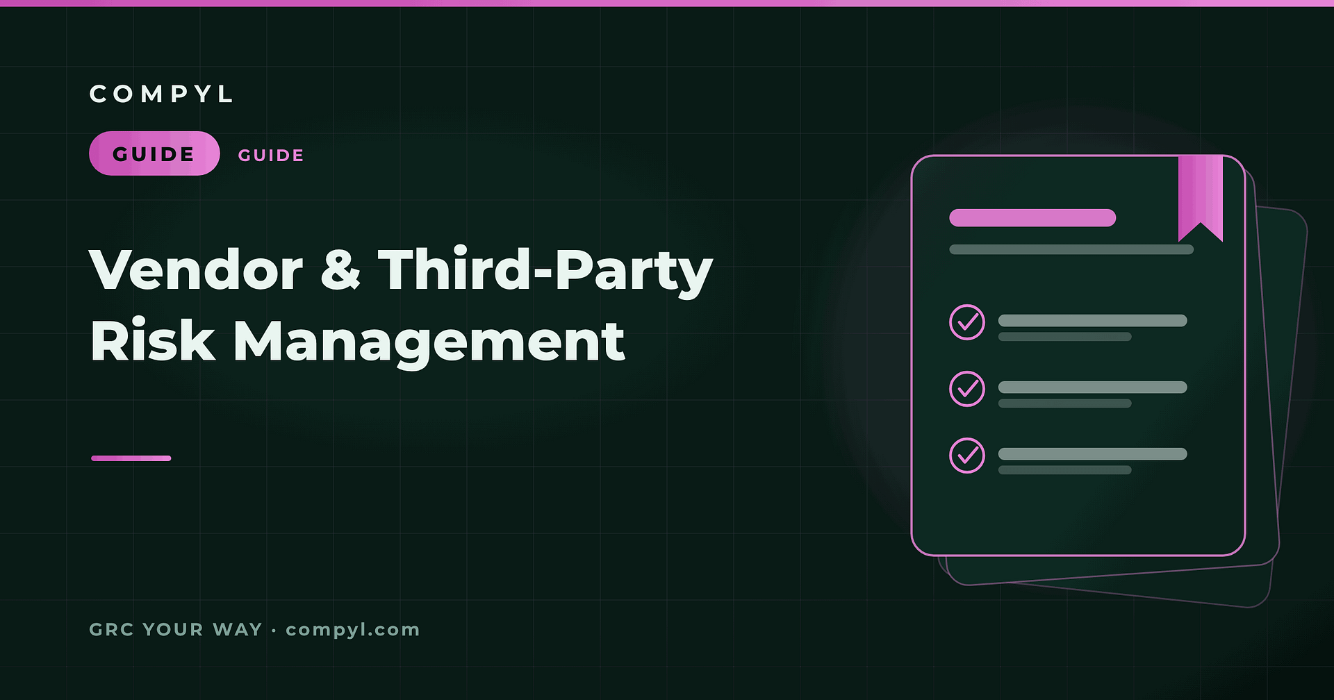 Vendor & Third-Party Risk Management: The Complete Guide - Integrated ...