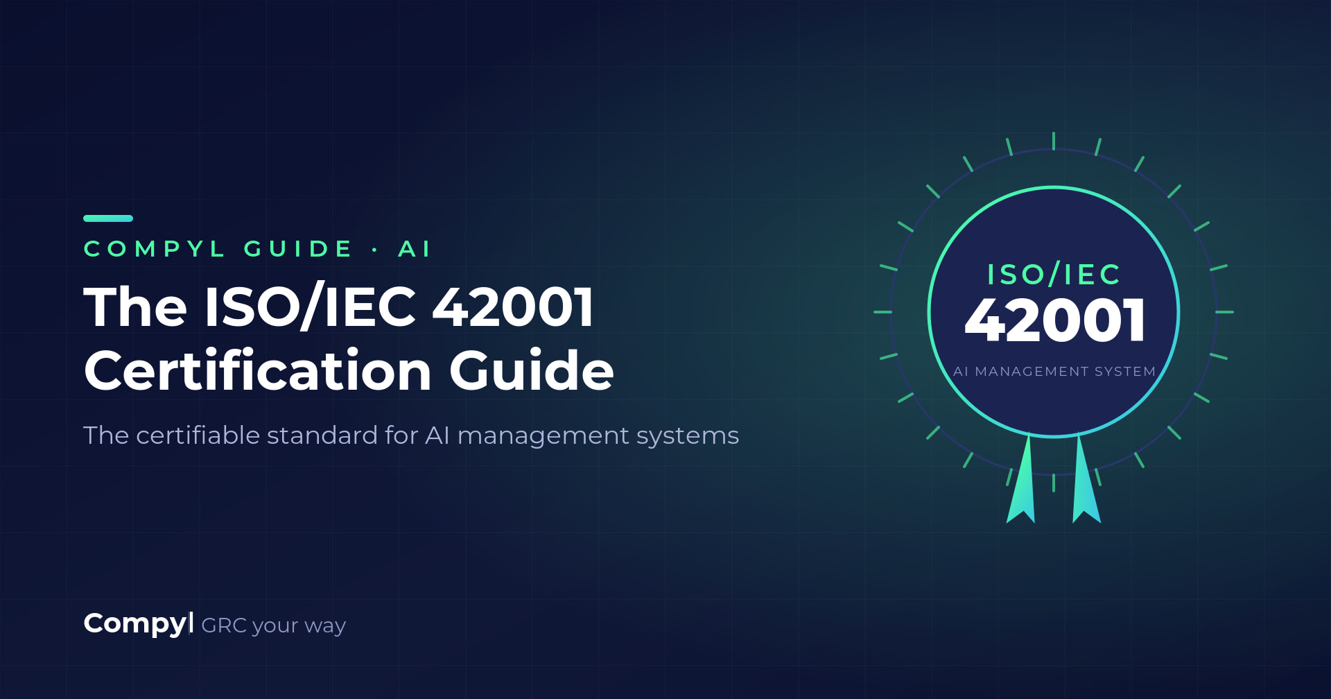 The ISO/IEC 42001 Certification Guide - Integrated GRC Platform for ...